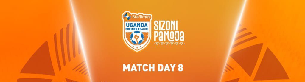 Events: StarTimes Uganda Premier League 2026/27 match day 8 fixtures | Sizoni Pamoja